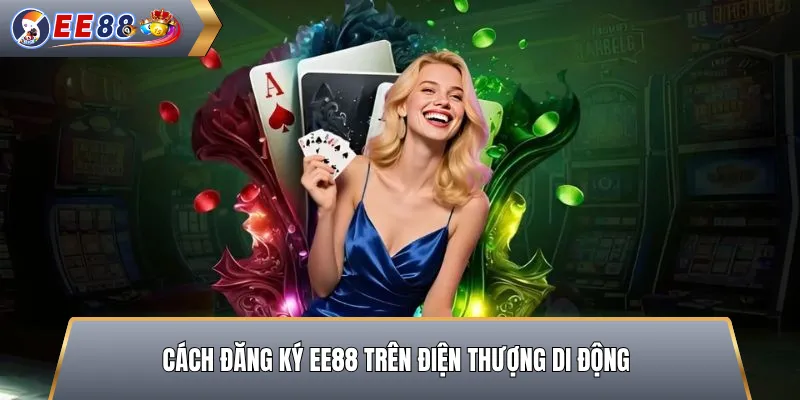 Hướng dẫn cách đăng ký EE88 trên điện thoại di động iOS và Android