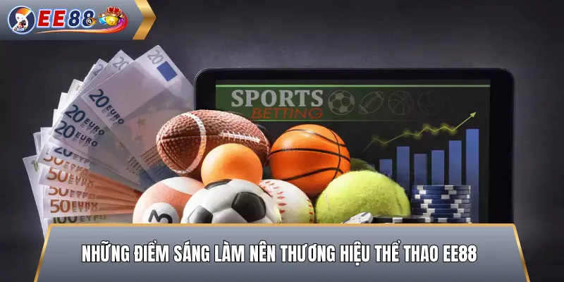 Những Điểm Sáng Làm Nên Thương Hiệu Thể Thao EE88